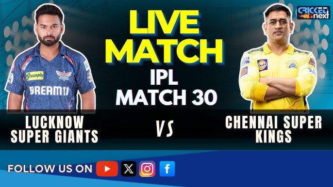 lucknow super giants vs chennai super kings match scorecard